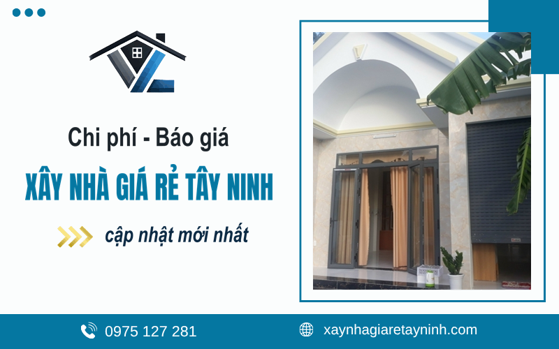 chi phí xây nhà giá rẻ Tây Ninh