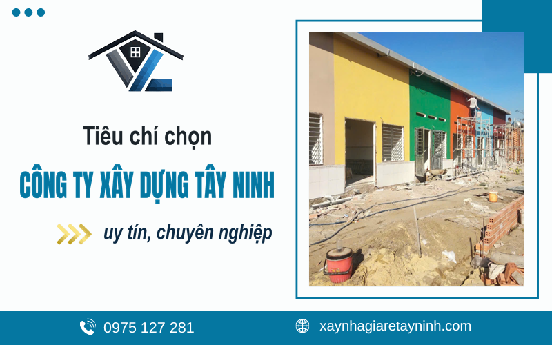 công ty xây dựng Tây Ninh uy tín