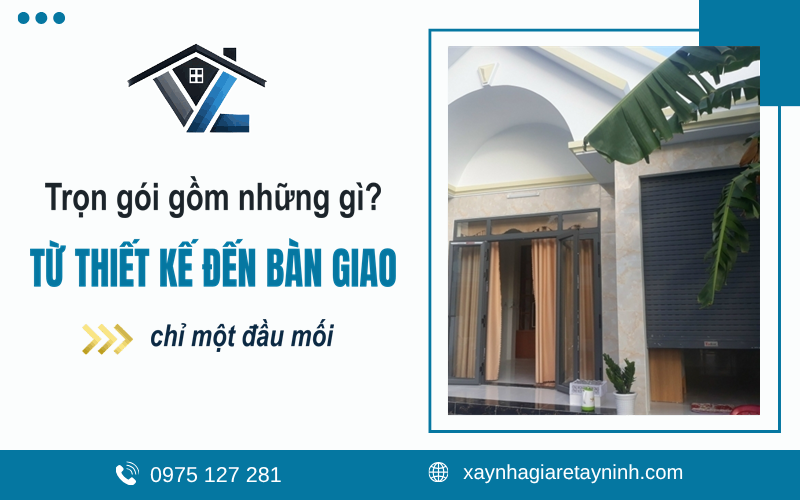 dịch vụ xây nhà trọn gói từ thiết kế đến bàn giao