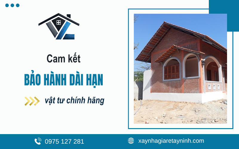 cam kết bảo hành xây nhà trọn gói Tây Ninh